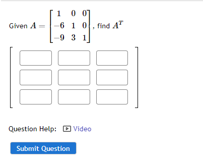 1 4 6 -9 -2 The transpose of [E is Submit