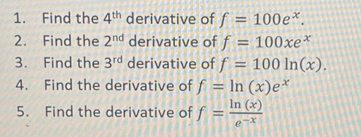 I'm having difficulties finding the derivatives. 1. Find the 4th derivative