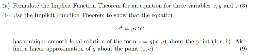  (a) Formulate the Implicit Function Theorem for an equation for three