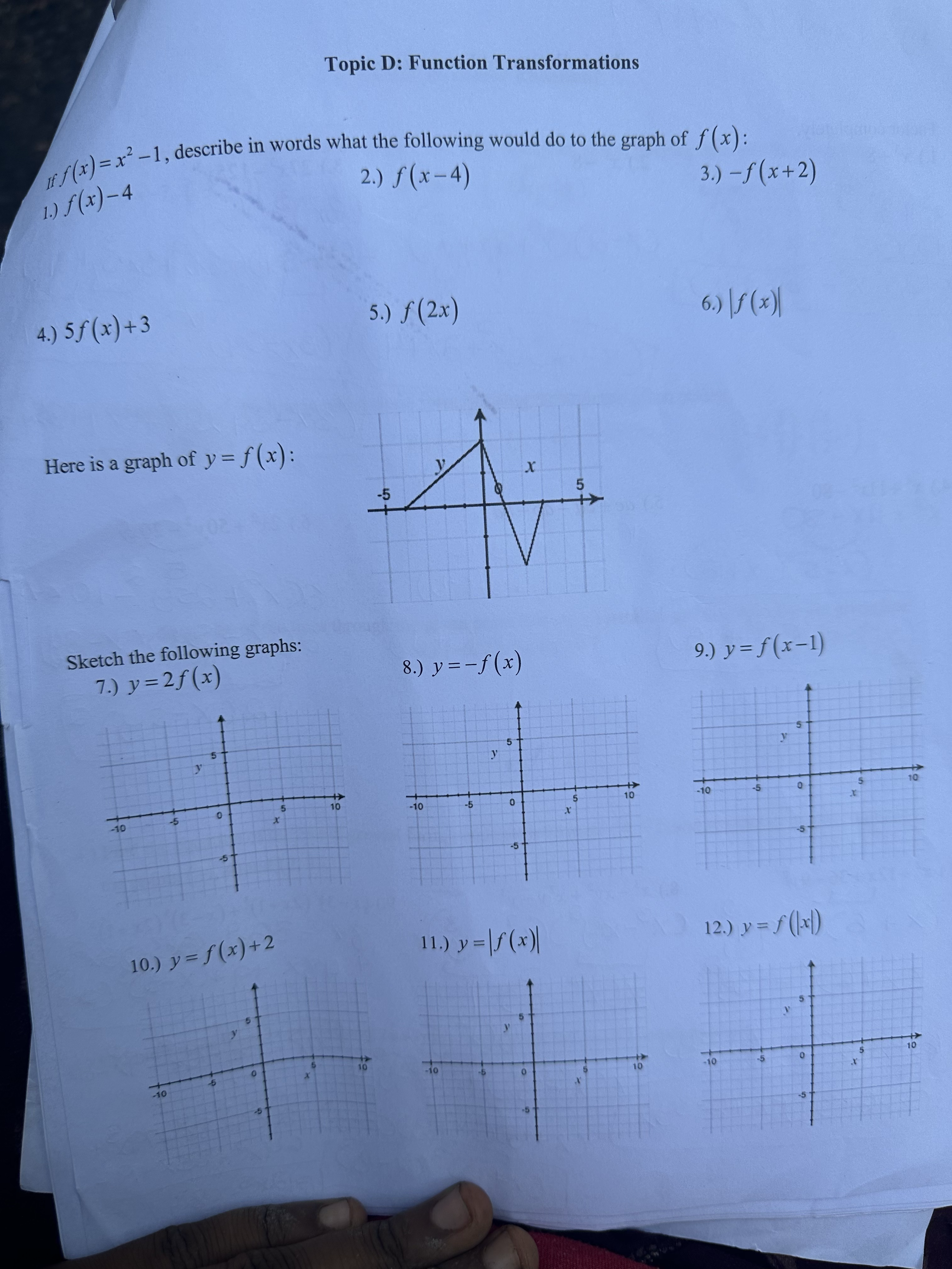  please help with the following questions Topic D: Function Transformations If