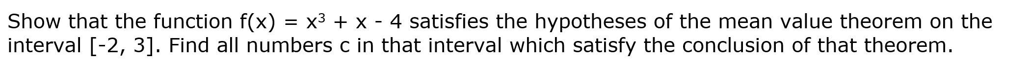 Show that the function f(x) = X3 + x 4 satisfies