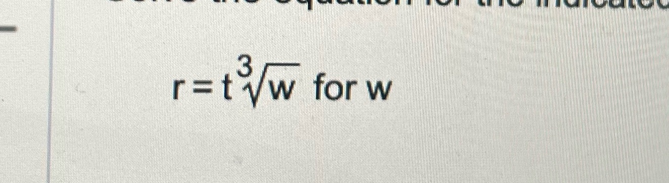r = t for w