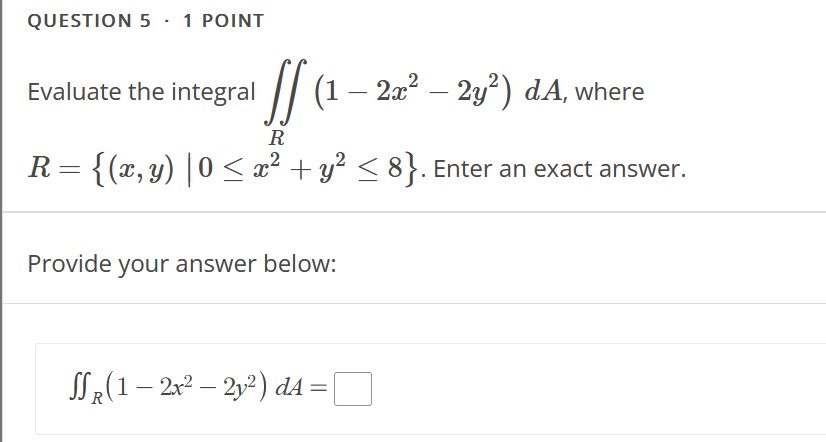 2- 2) dA, where R R = {(x, y) 10