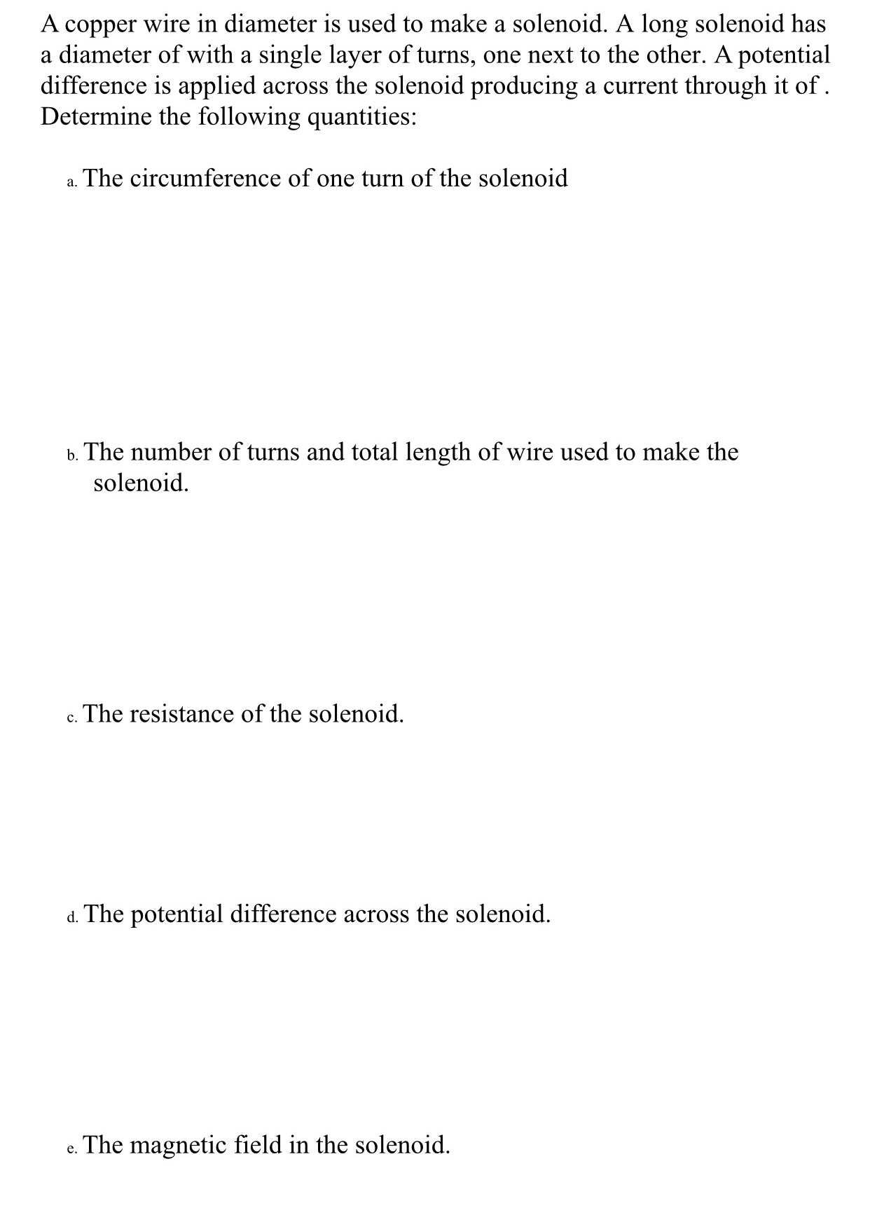 is used to make a solenoid. A long solenoid has a diameter