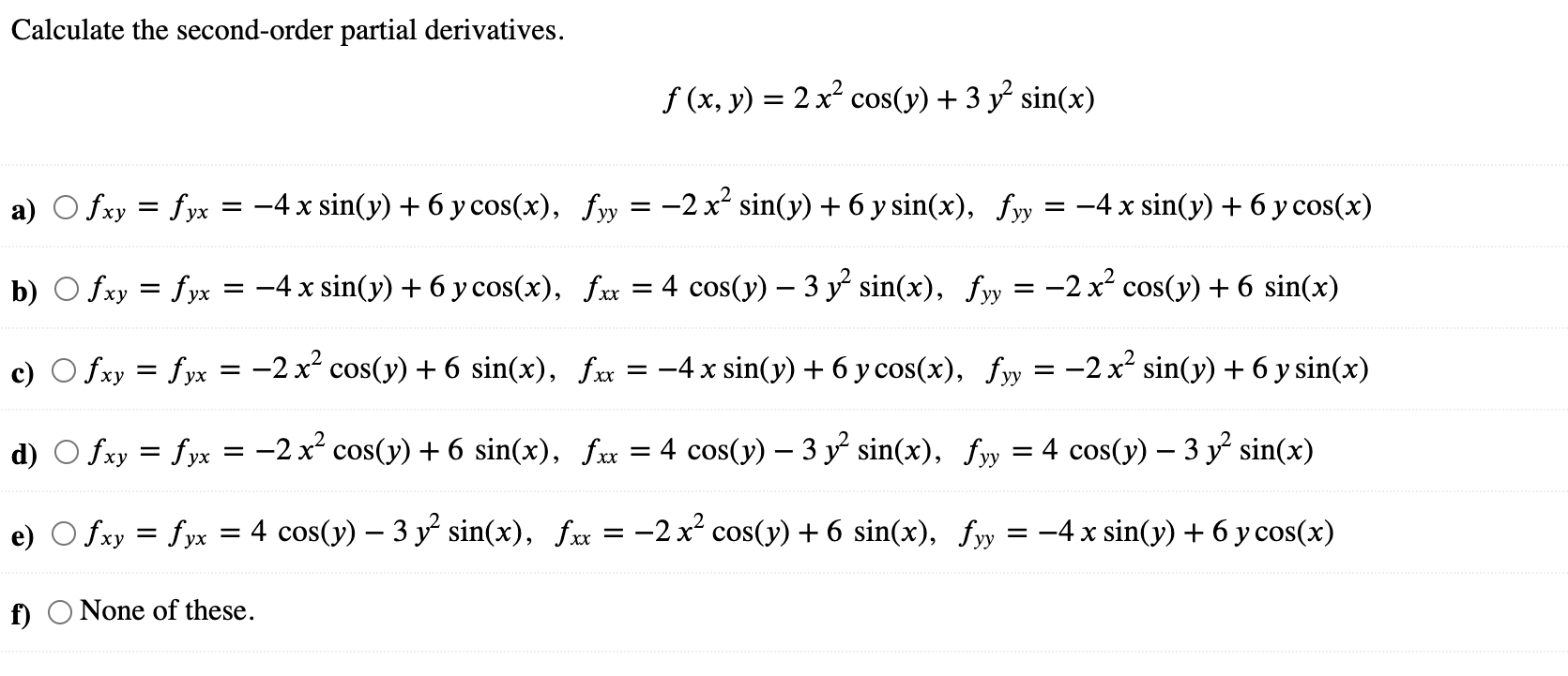 Calculate the second-order partial derivatives. yx = 4 x sin(y) + 6