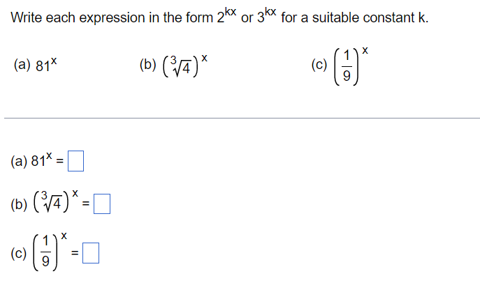 suitable constant k. (a) 81x X (b) (34 ) * (c) CO