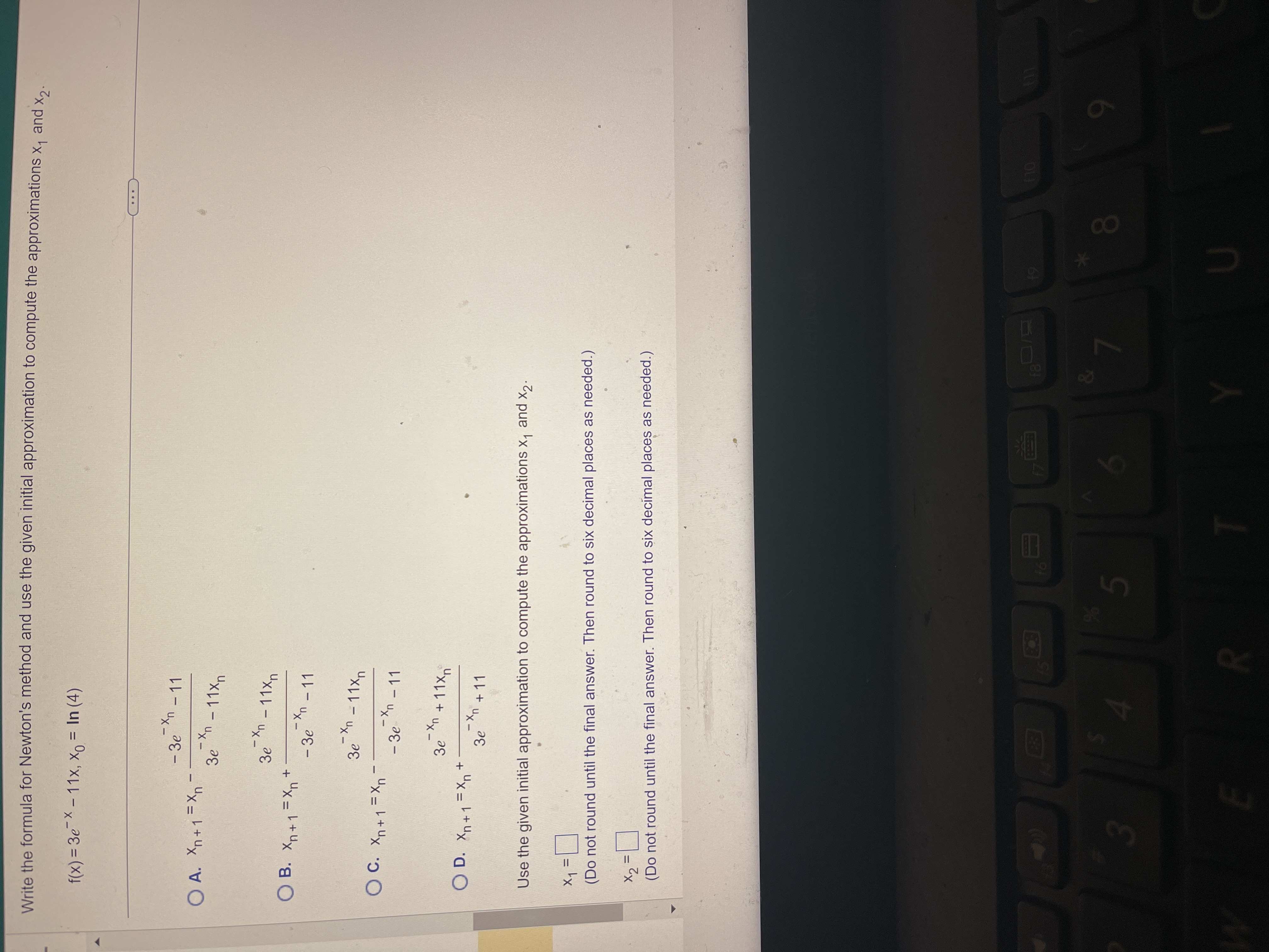  Write the formula for Newton's method and use the given initial