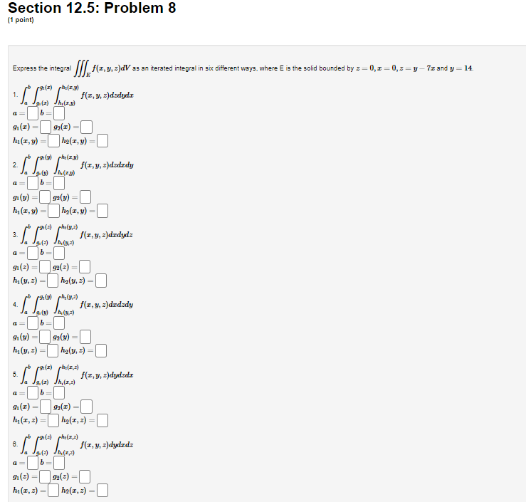 an iterated integral in six different ways, where E is the solid