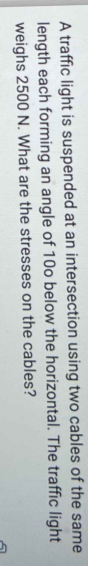two cables of the same length each forming an angle of 100