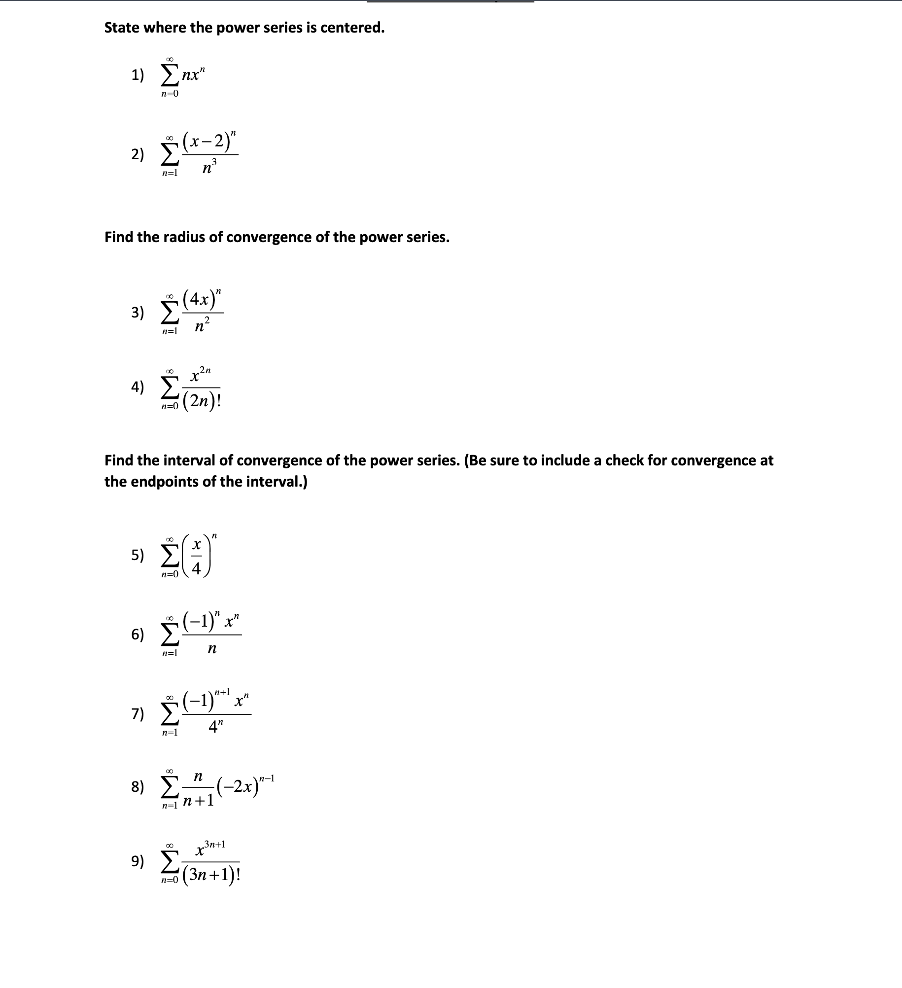  State where the power series is centered. Find the interval of