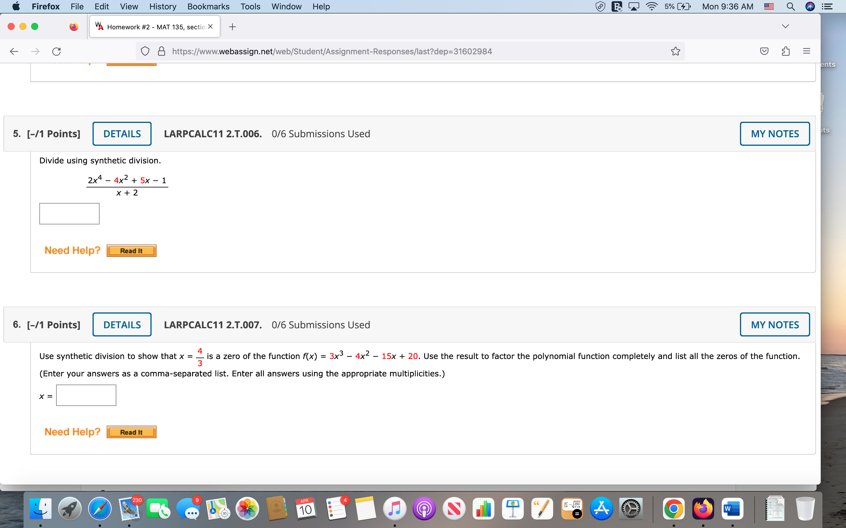 0/6 Submissions Used MY NOTES ts Divide using synthetic division. 2x4 -