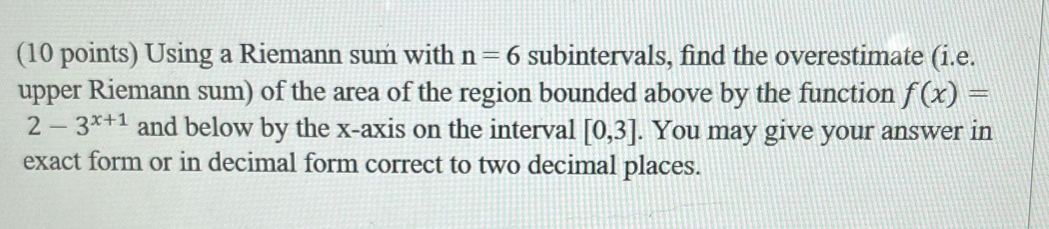 Asap please calculus 1 (10 points) Using a Riemann sum with