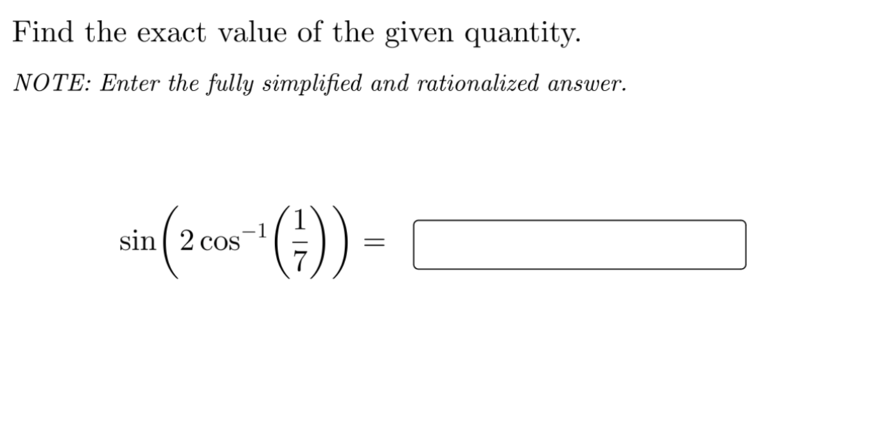 Please help with this question: Find the exact value of the