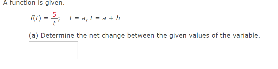 change between the given values of the variable.