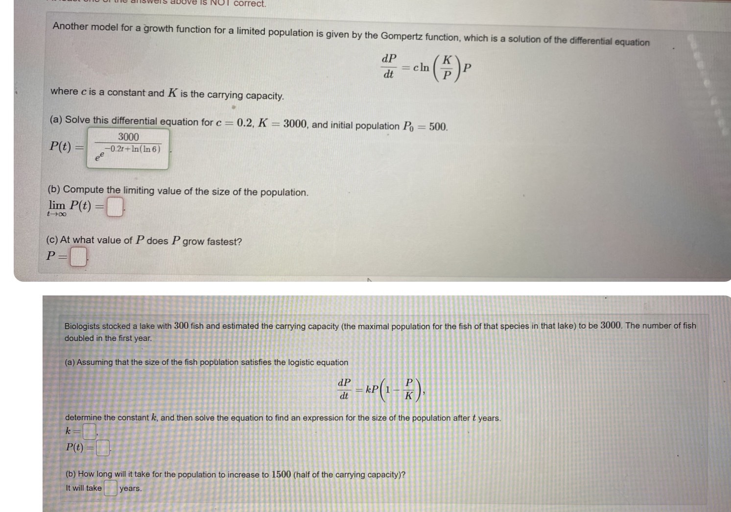 growth function for a limited population is given by the Gompertz function,