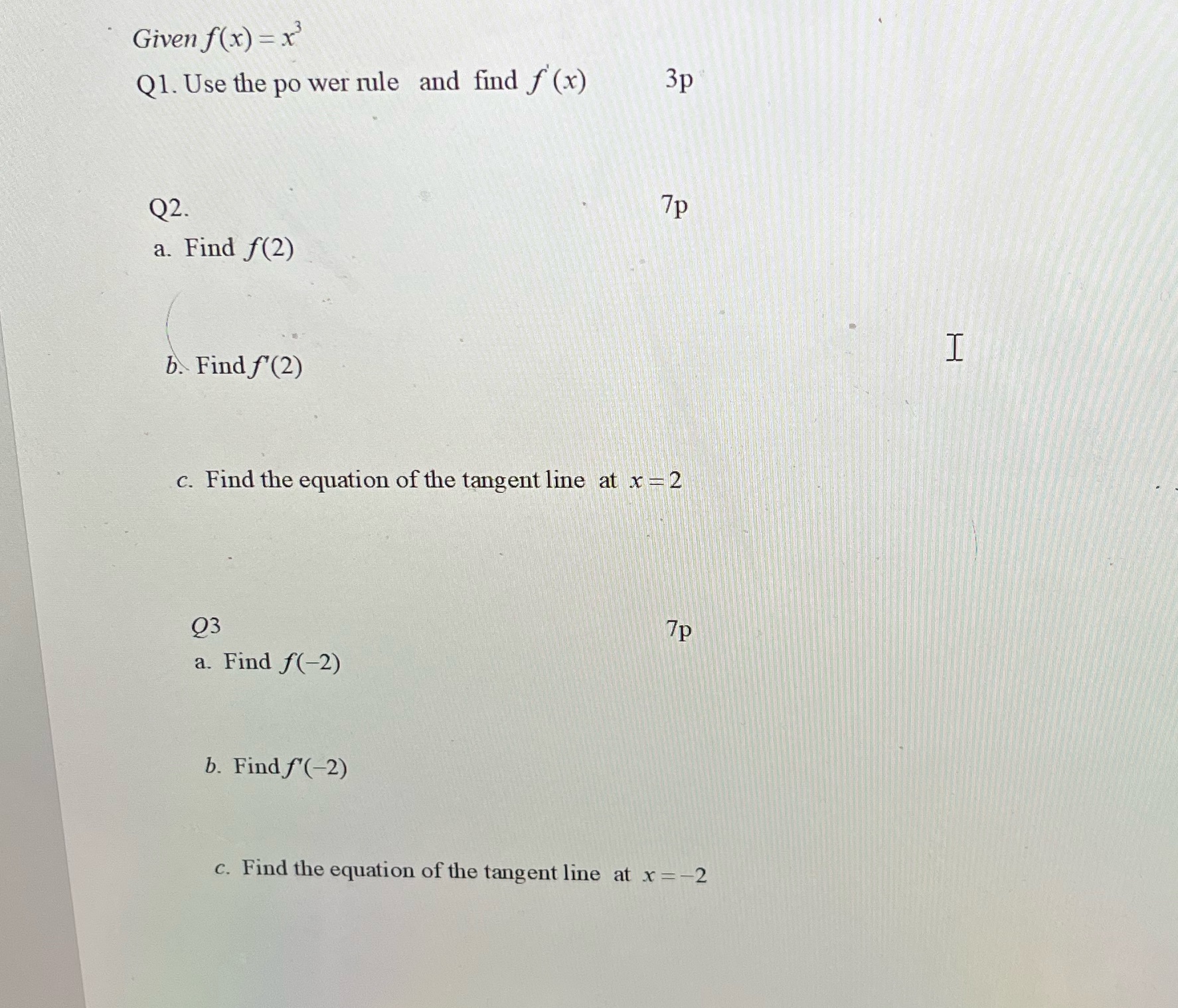 find f (x) 3p Q2. 7p a. Find f(2) H b. Find