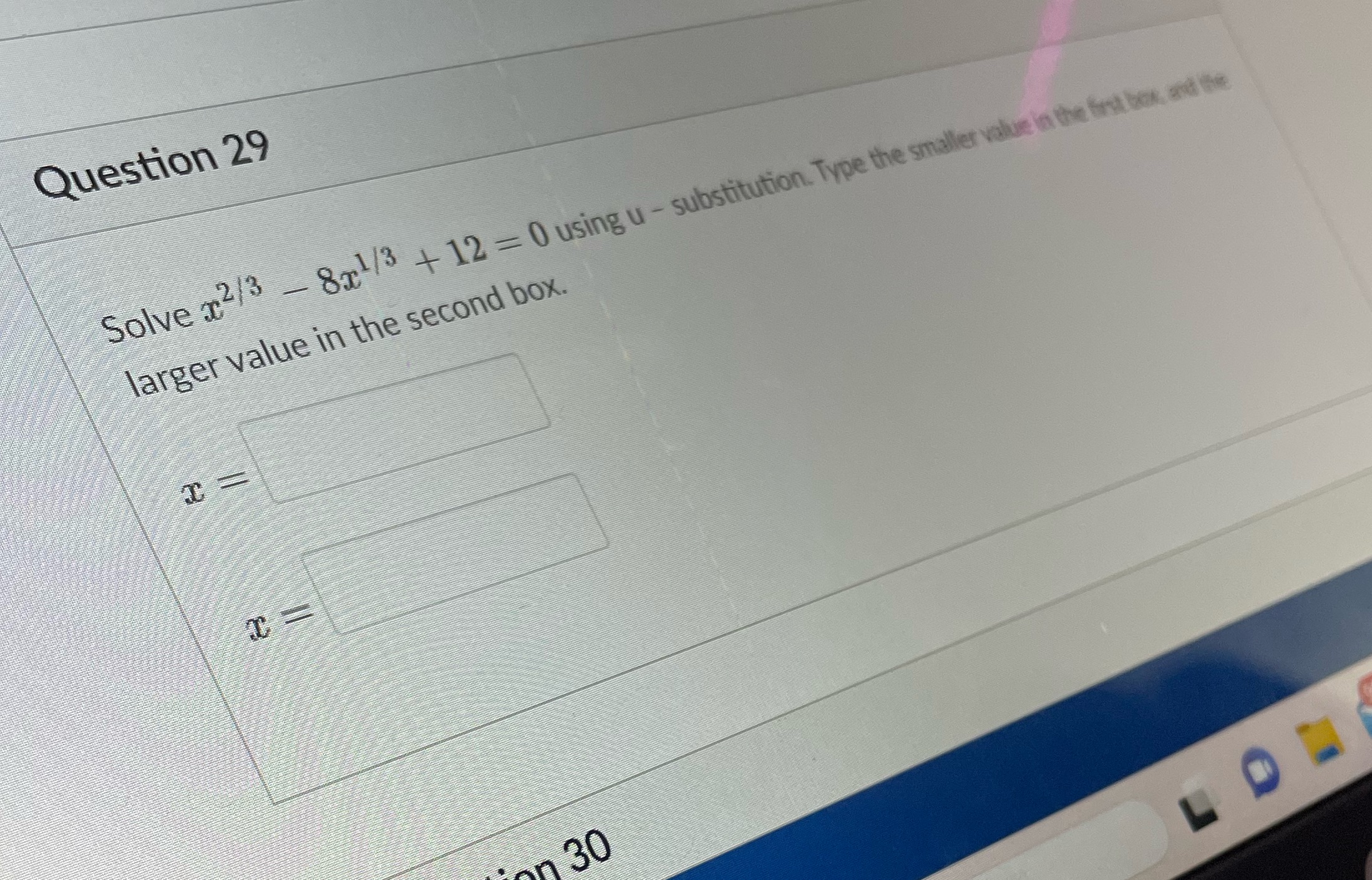Question 29 Solve x2/3 - 8x /3 + 12 = 0