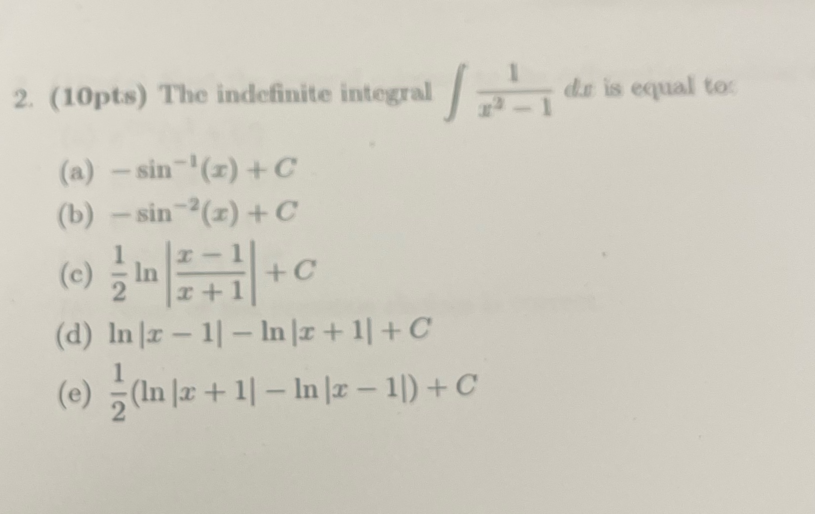 sin '(x) + C (b) - sin (x) + C (c) x