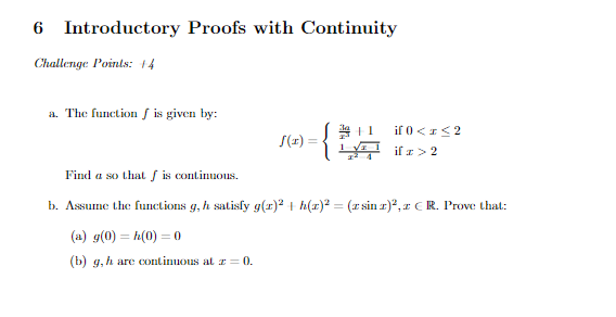  6 Introductory Proofs with Continuity Challenge Points: 14 A. The function