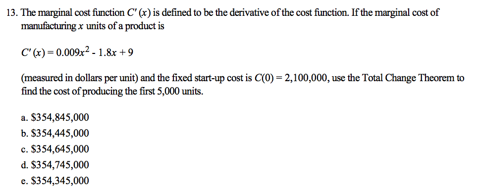 x units of a product is C' (x) = 0.009x2 - 1.8x