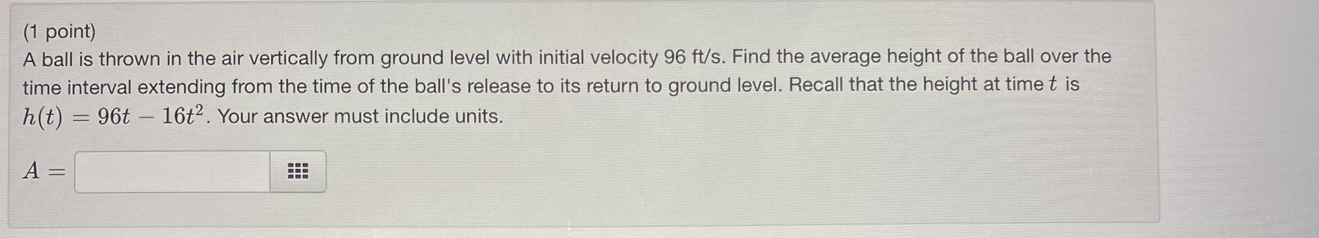 ground level with initial velocity 96 ft/s. Find the average height of