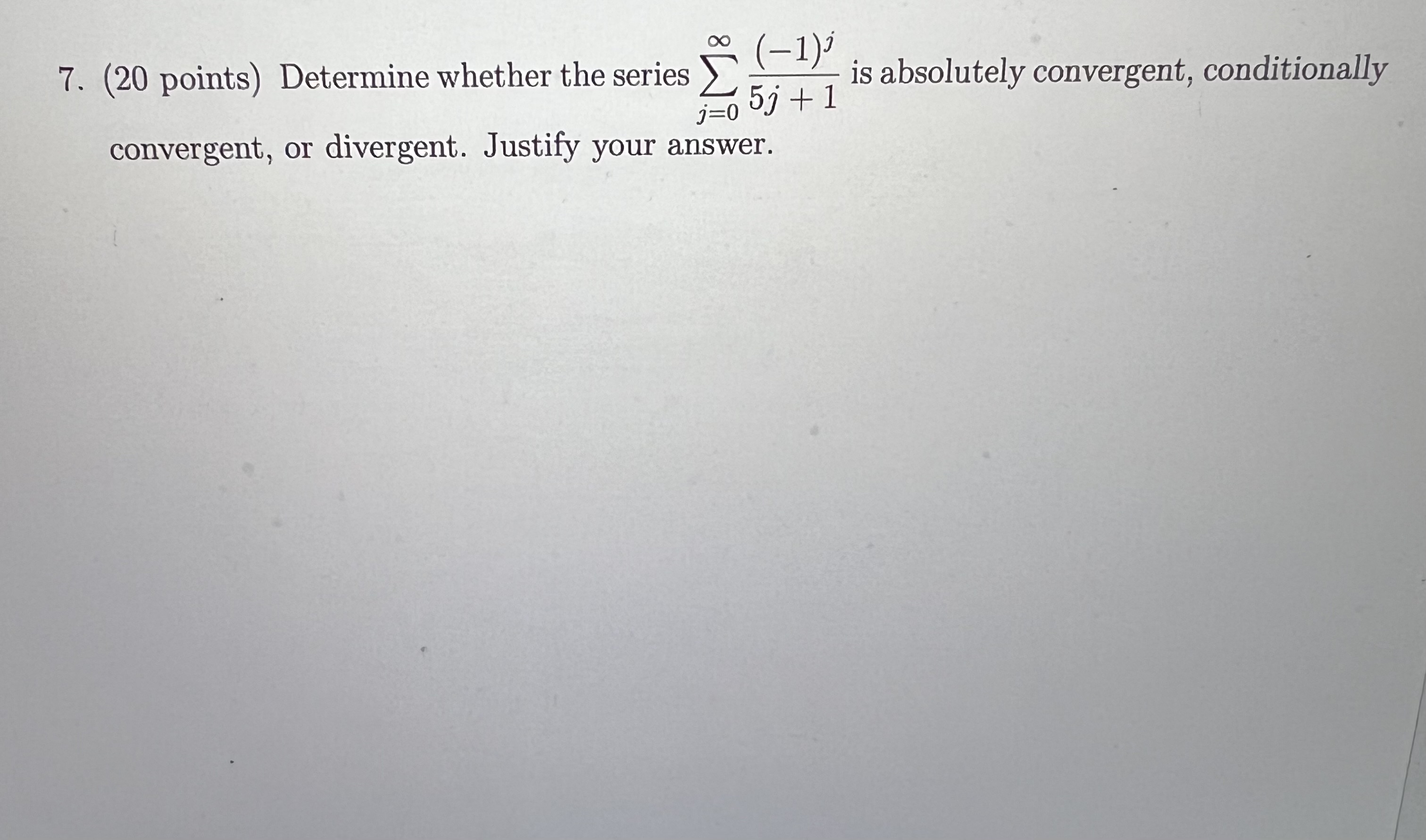 1 is absolutely convergent, conditionally convergent, or divergent. Justify your