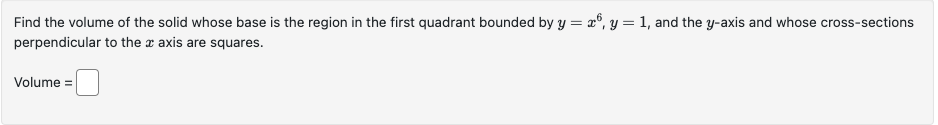 the region in the first quadrant bounded by y = >", y