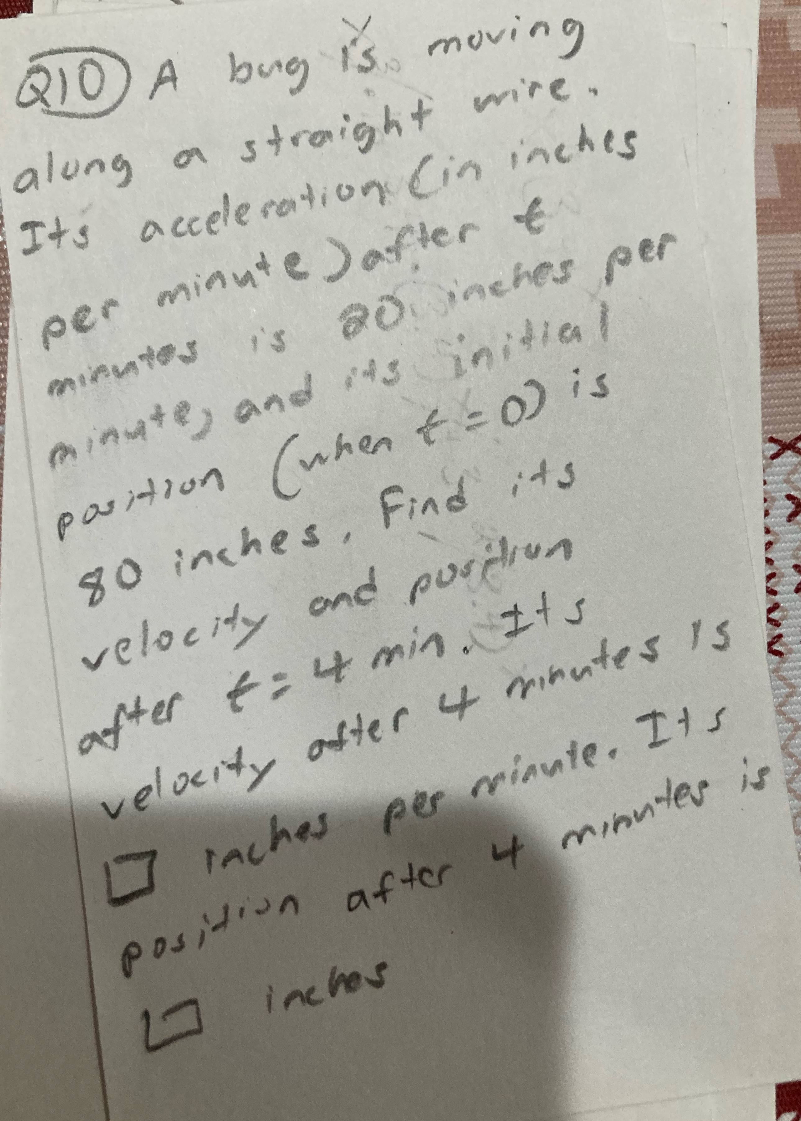 Q10 ) A bug I's, moving along a straight wire. It's