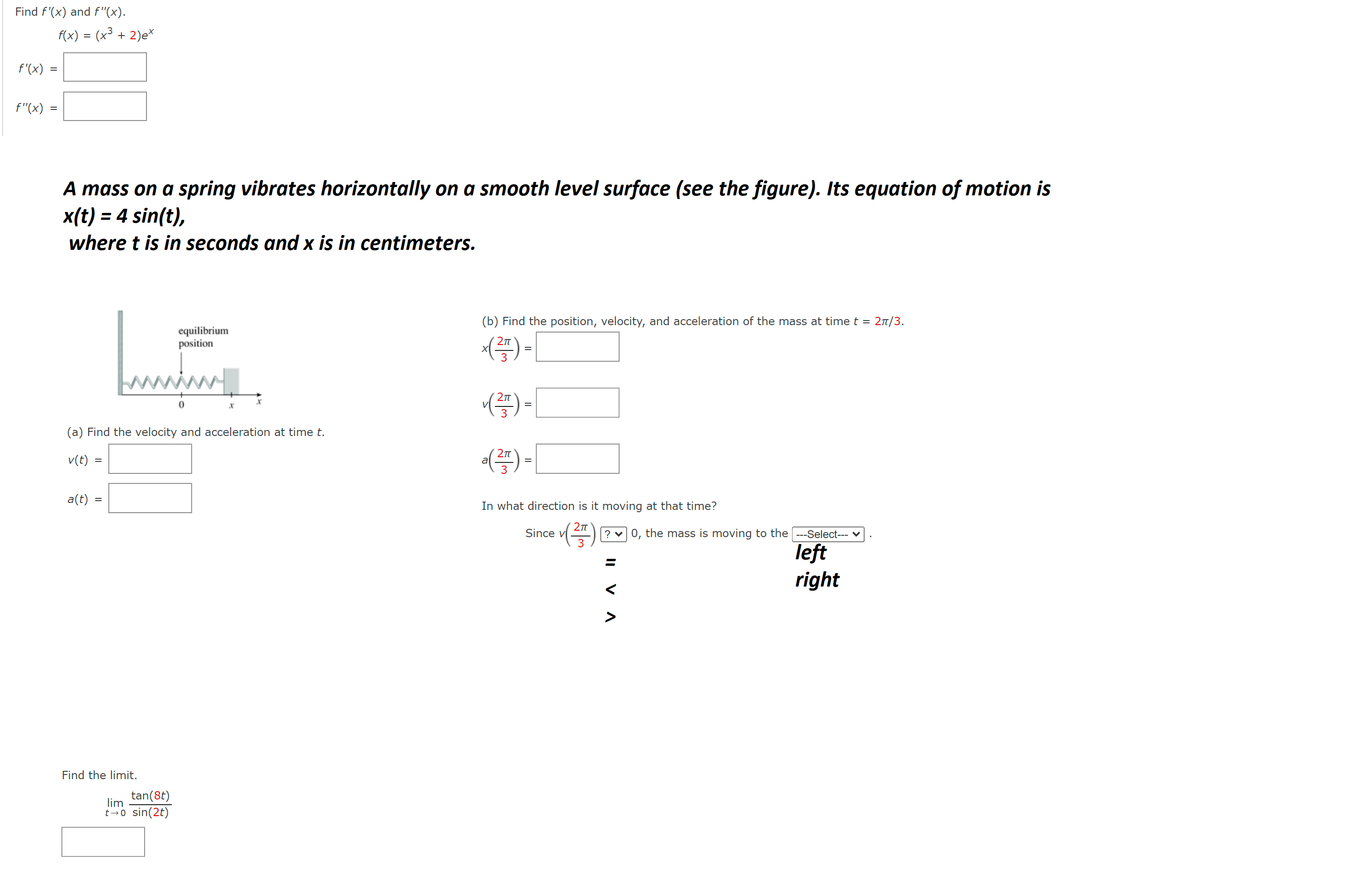 Find f '(x) and f "(x). f(x) = (x 3 + 2)ex
