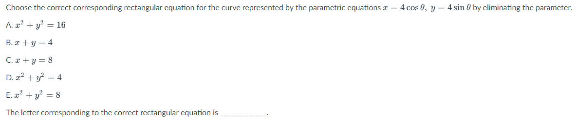 Choose the correct corresponding rectangular equation for the curve represented by