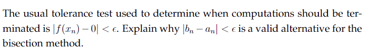 minated is If (xn) 01 < c. Explain why Ibn < c