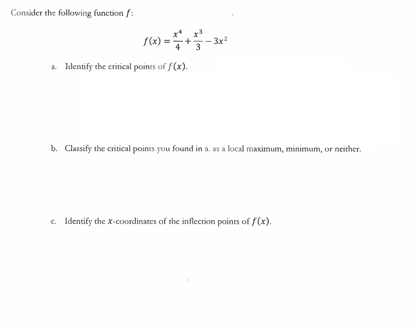 4 3 a. Identify the critical points of f (x). b. Classify