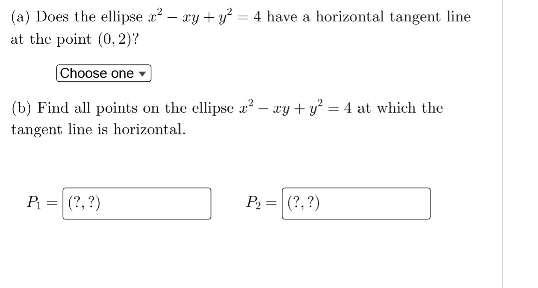 have a. horizontal tangent line at the point (0, 2)? Choose one
