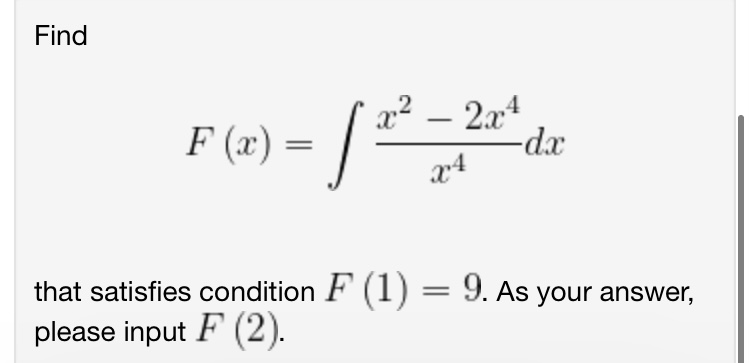 F (x) = dx 74 that satisfies condition = 9. As your