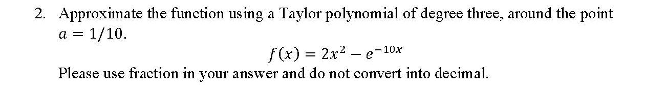 around the point a = 1/10. f(x) = 2x2 9'le Please use