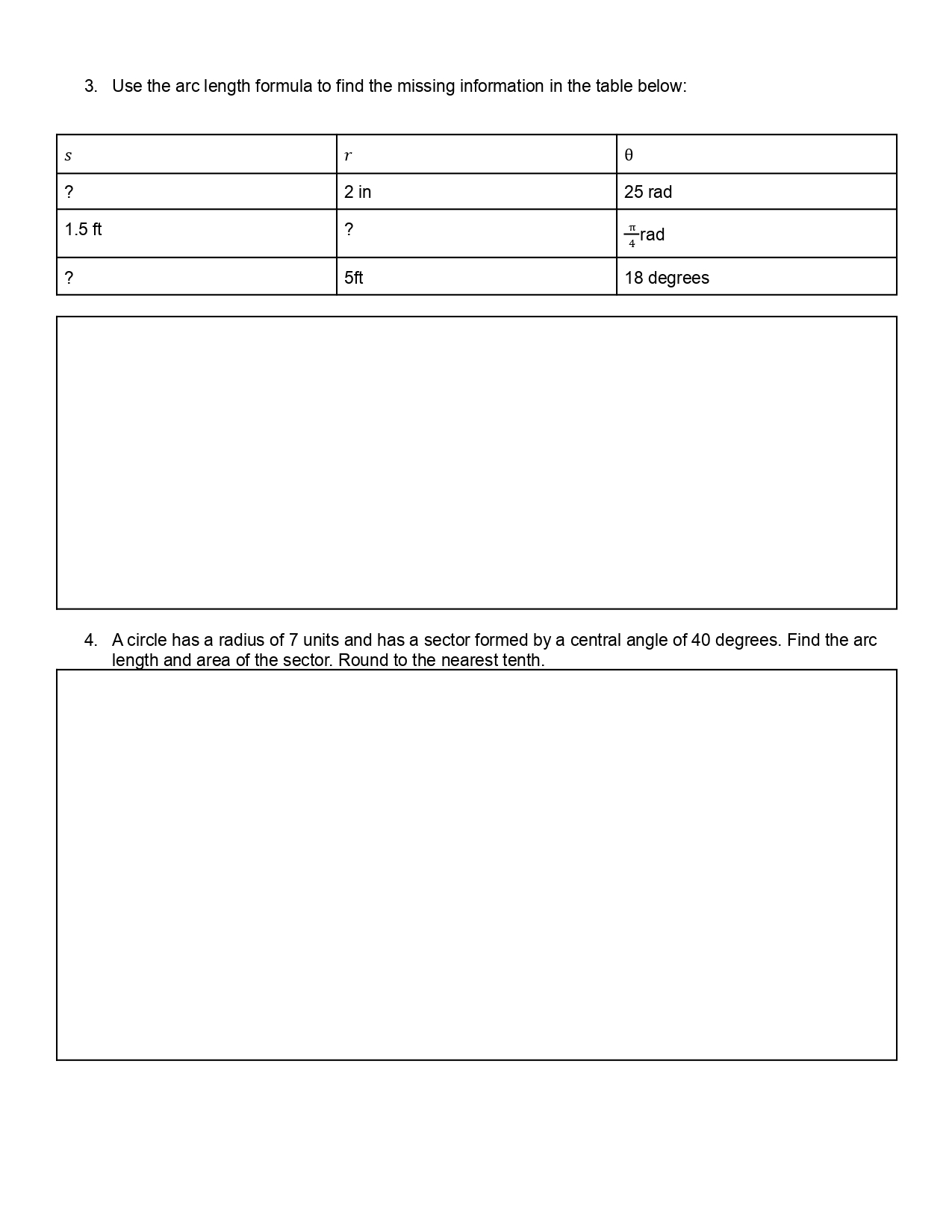 radius r.3. Use the arc length formula to find the missing information