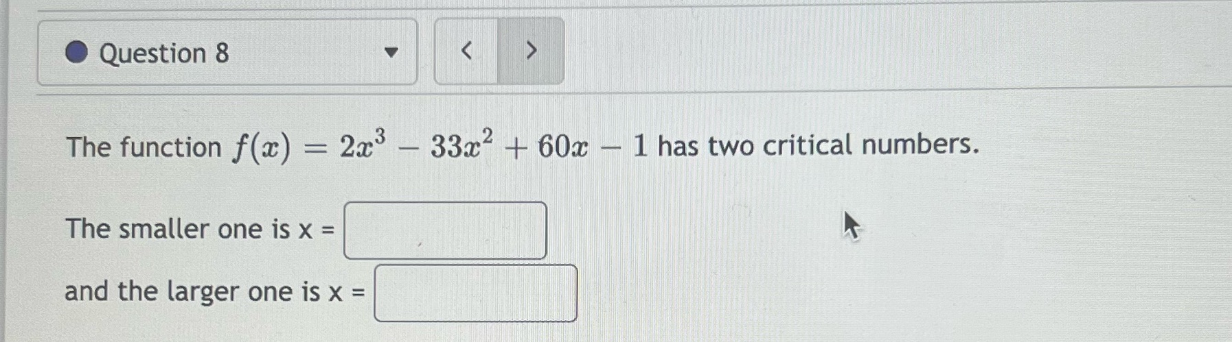 Question 8 The function f(x) = 2x3 - 33x2 + 60x