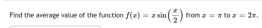 Find the average value of the function f(x) a: sin from 2m.