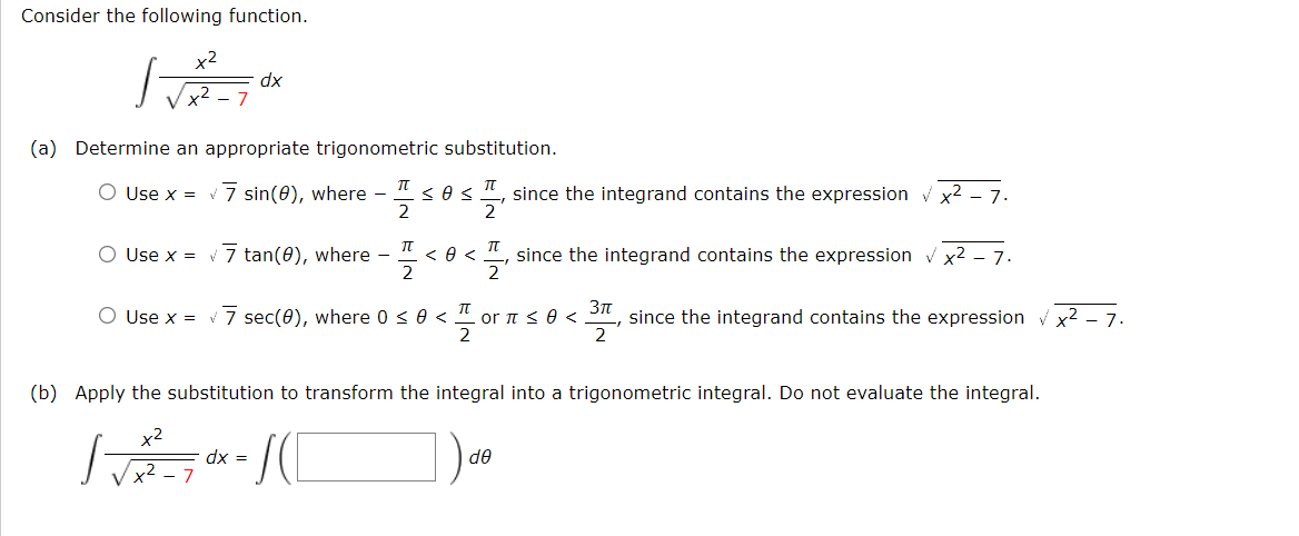 _ 069 Evaluate the integral using the indicated trigonometric substitution. (Use C