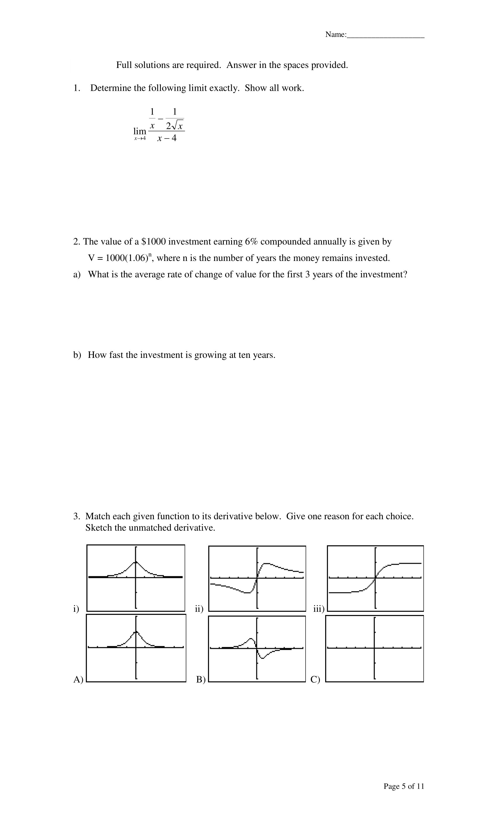  need help, with these questions Name: Full solutions are required. Answer