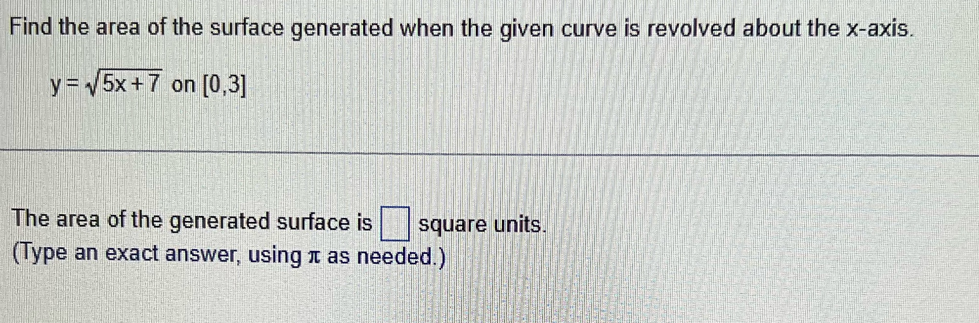 given curve is revolved about the x-axis y = 5x +7 on