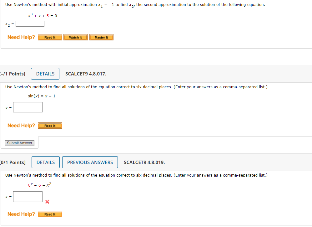  Use Newton's method with initial approximation x, = -1 to find