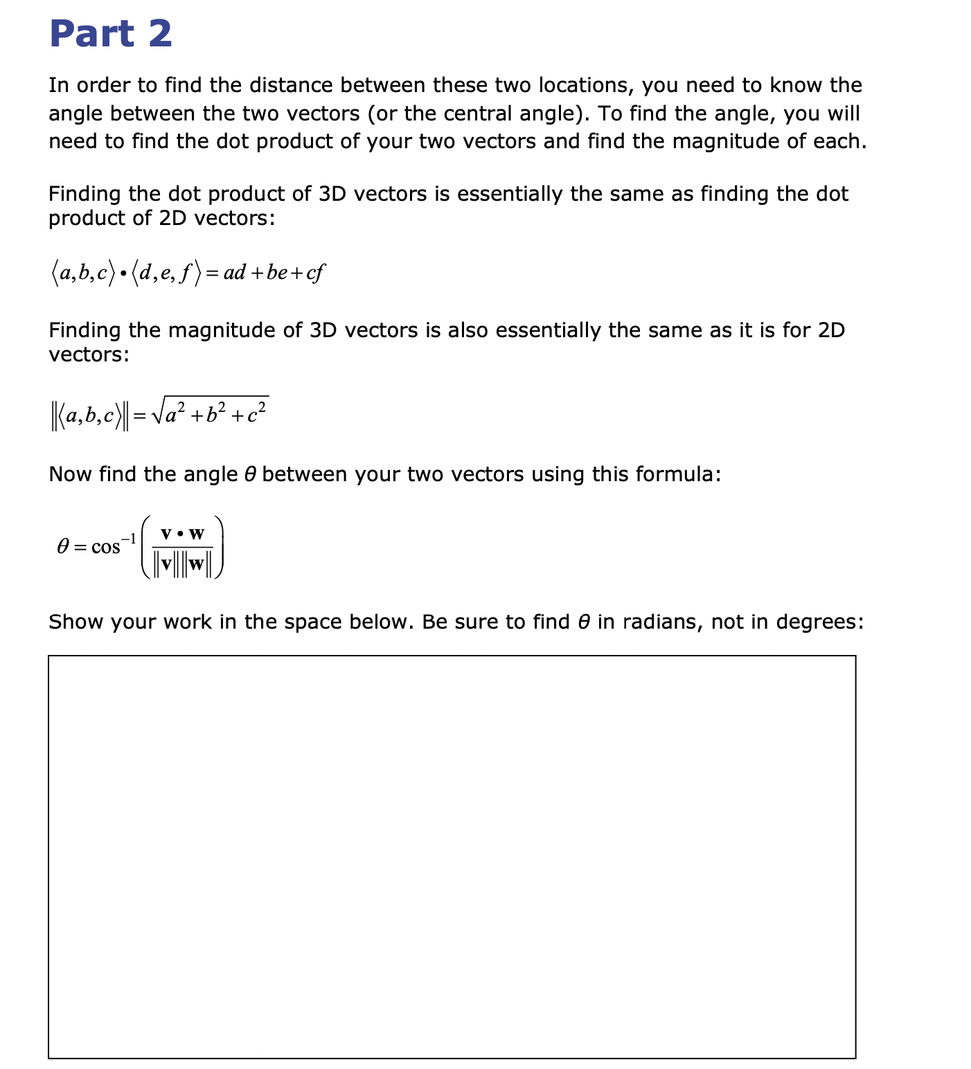 you are on a flat surface. However, when finding distances between two