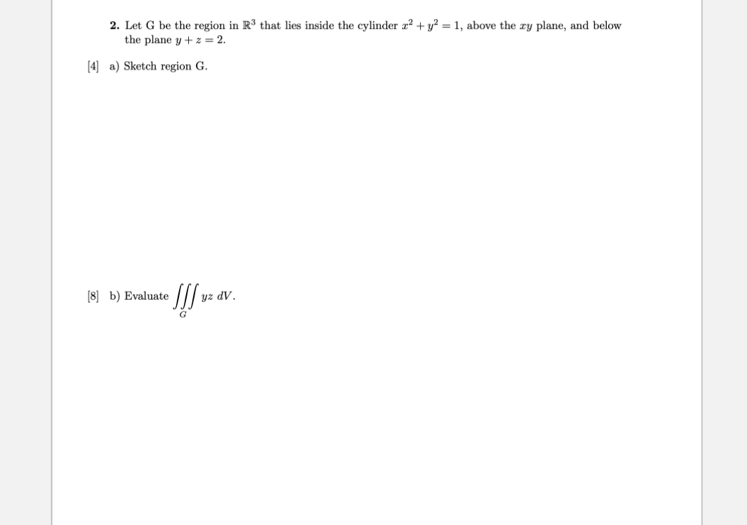 be the region in R3 that. lies inside the cylinder 1'2 +