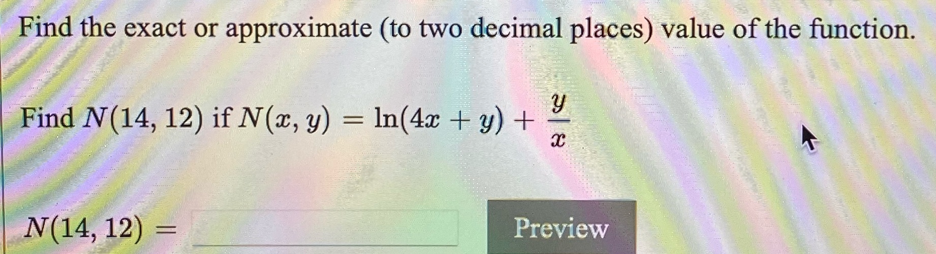 Please solve Find the exact or approximate (to two decimal places)