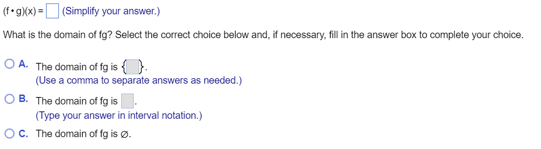 the domain of f- g? Select the correct choice below and, if