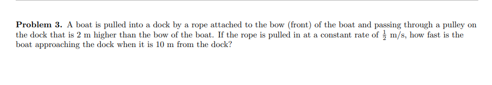  Problem 3. A beat is pulled into a deck by a