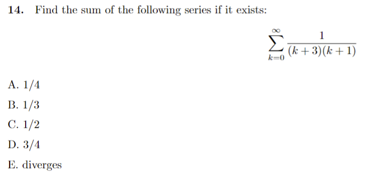 n=1 A. 1 B. 1/5 C. 0 D. 2 E. divergent7. Find