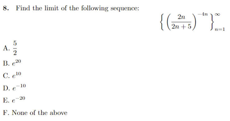 C. 1/2 D. 1/4 E. diverges12. Find the limit of the following