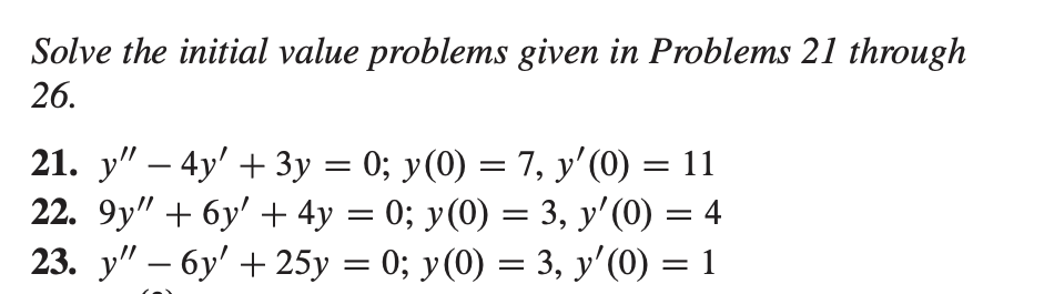  Solve the initial value problems given in Problems 21 through 26.
